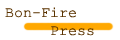 Bon-Fire Press